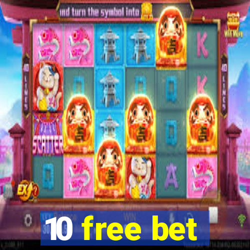 10 free bet